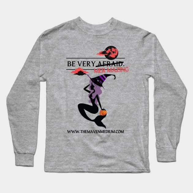 The Maven Medium- Be Very MerMazing Long Sleeve T-Shirt by TheMavenMedium